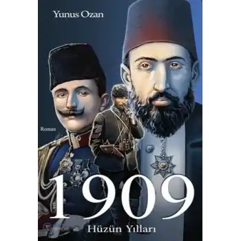 1909 Hüzün Yılları