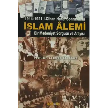 1914-1921 1. Cihan Harbi Sonrasında İslam Alemi