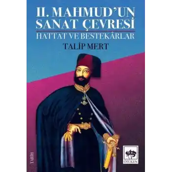 2. Mahmudun Sanat Çevresi - Hattat ve Bestekarlar