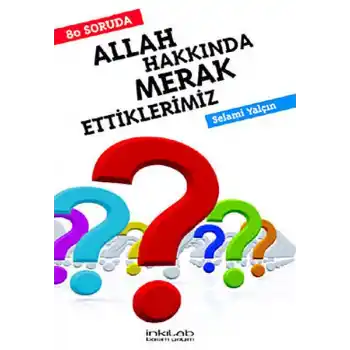 80 Soruda Allah Hakkında Merak Ettiklerimiz