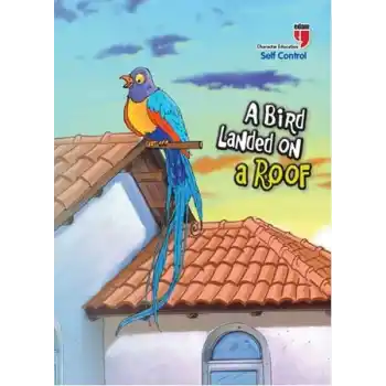 A Bird Landed on a Roof - Self Control