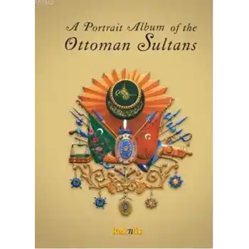 A Portrait Albüm of the Ottoman Sultans
