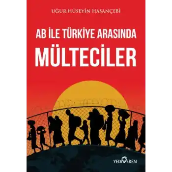 AB ile Türkiye Arasında Mülteciler