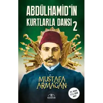 Abdülhamid’in Kurtlarla Dansı-2