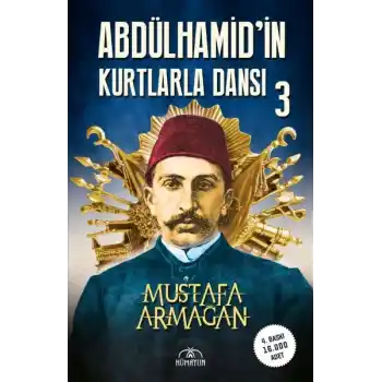 Abdülhamid’in Kurtlarla Dansı-3
