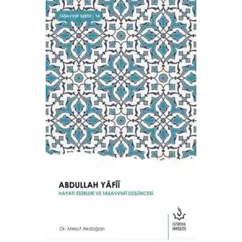 Abdullah Yafii Hayatı Eserleri ve Tasavvufi Düşüncesi