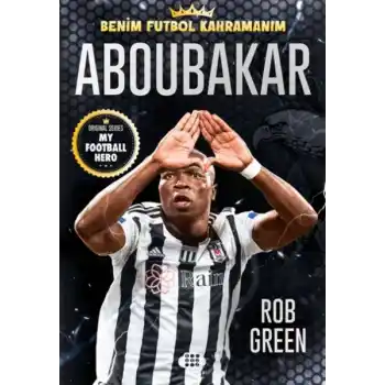 Aboubakar – Benim Futbol Kahramanım