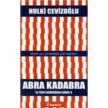 Abra Kadabra - Ey Türk İstikbalinin Evladı 5