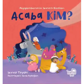 Acaba Kim Peygamberimin Sevimli Dostları