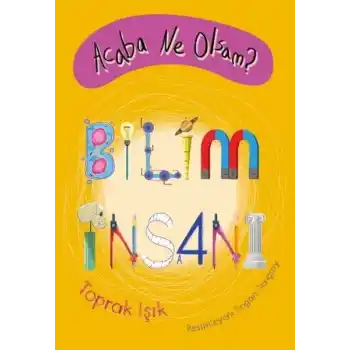 Acaba Ne Olsam? Bilim İnsanı
