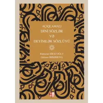 Açıqlamalı Dini Sözl?r v? Deyiml?r Sözlüyü