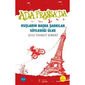 Ada Fransa’da - Kuşların Başka Şarkılar Söylediği Ülke