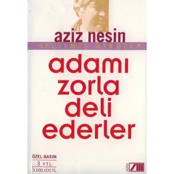 Adamı Zorla Deli Ederler