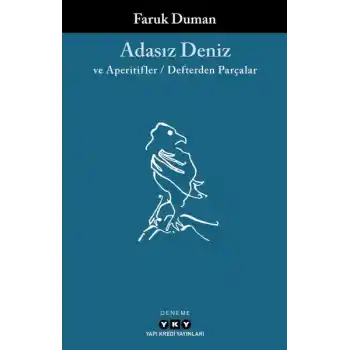 Adasız Deniz ve Aperatifler - Defterden Parçalar