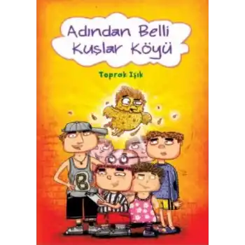 Adından Belli Kuşlar Köyü