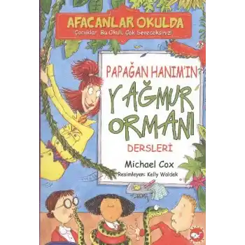 Afacanlar Okulda - Papağan Hanımın Yağmur Ormanı Dersleri