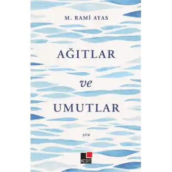 Ağıtlar ve Umutlar