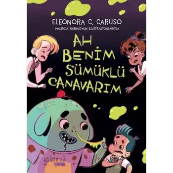 Ah Benim Sümüklü Canavarım