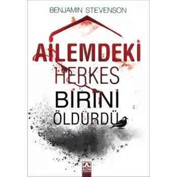 Ailemdeki Herkes Birini Öldürdü