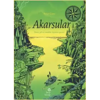 Akarsular - Deniz, Göl ve Irmaklar Boyunca Gezinti