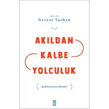 Akıldan Kalbe Yolculuk