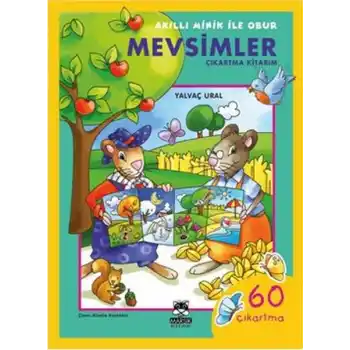 Akıllı Minik ile Obur / Mevsimler (Çıkartma Kitabım)