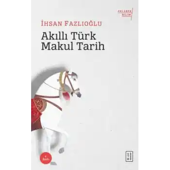 Akıllı Türk Makul Tarih