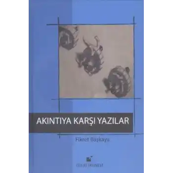 Akıntıya Karşı Yazılar