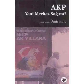 AKP Yeni Merkez Sağ mı?