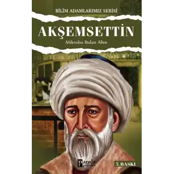 Akşemseddin / Mikrobu Bulan Alim