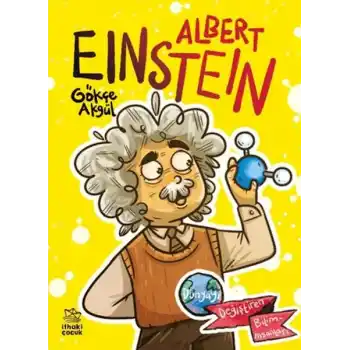 Albert Einstein Dünyayı Değiştiren Biliminsanları