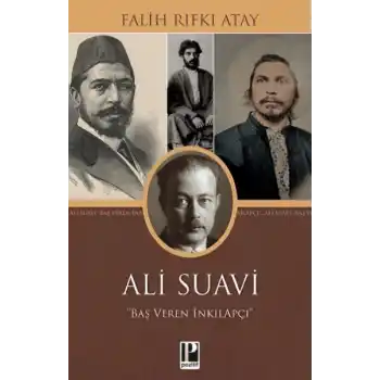 Ali Suavi : Baş Veren İnkılapçı