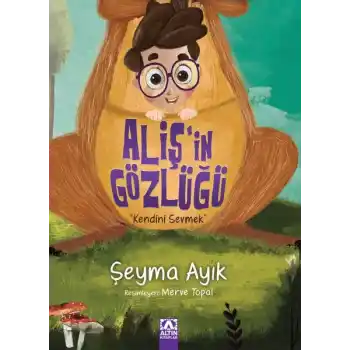 Alişin Gözlüğü - Kendini Sevmek