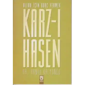 Allah İçin Borç Vermek Karz-ı Hasen