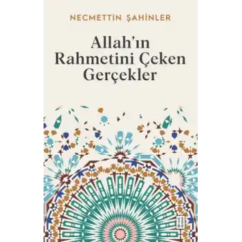 Allah’ın Rahmetini Çeken Gerçekler