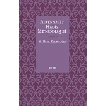 Alternatif Hadis Metodolojisi - Ciltsiz