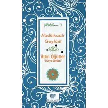 Altın Öğütler “Dünya Sevdası”