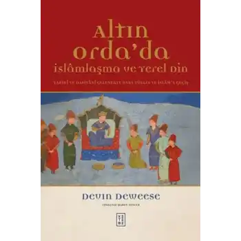 Altın Ordada İslamlaşma ve Yerel Din