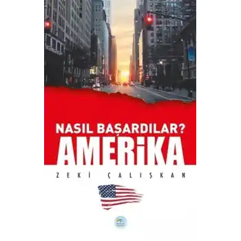 Amerika - Nasıl Başardılar?
