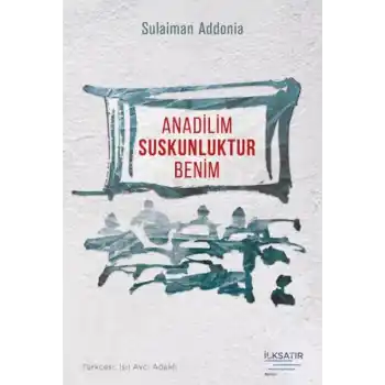 Anadilim Suskunluktur Benim