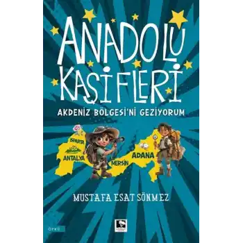 Anadolu Kâşifleri Akdeniz Bölgesi’ni Geziyorum
