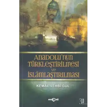 Anadolunun Türkleştirilmesi ve İslamlaştırılması