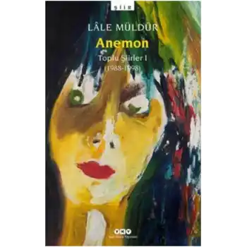 Anemon Toplu Şiirler (1988-1998)