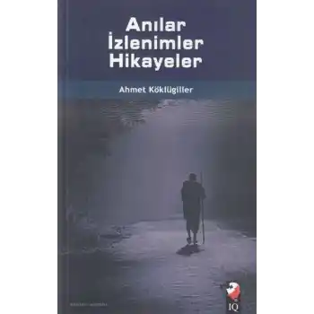 Anılar İzlenimler Hikayeler