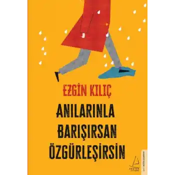 Anılarınla Barışırsan Özgürleşirsin