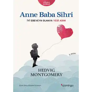 Anne Baba Sihri - İyi Ebeveyn Olmaya Yedi Adım