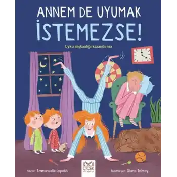 Annem De Uyumak İstemezse!