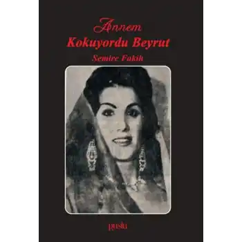 Annem Kokuyordu Beyrut