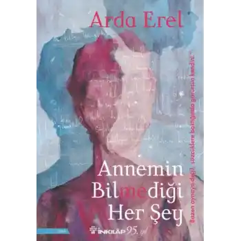 Annemin Bilmediği Her Şey