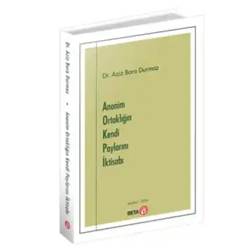 Anonim Ortaklığın Kendi Paylarını İktisabı